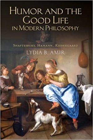 Humor and the Good Life in Modern Philosophy