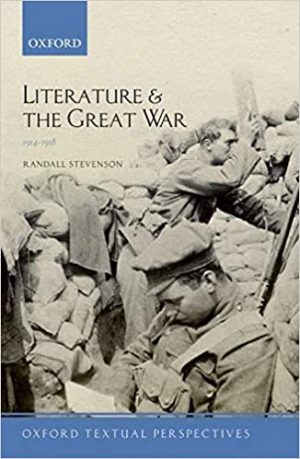 Literature and the Great War 1914 1918