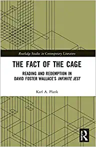 The Fact of the Cage Reading and Redemption In David Foster Wallaces