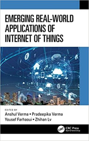 Emerging Real World Applications of Internet of Things