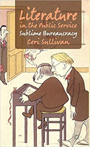 Literature in the Public Service Sublime Bureaucracy