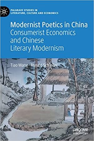 Modernist Poetics in China Consumerist Economics and Chinese Literary Modernism