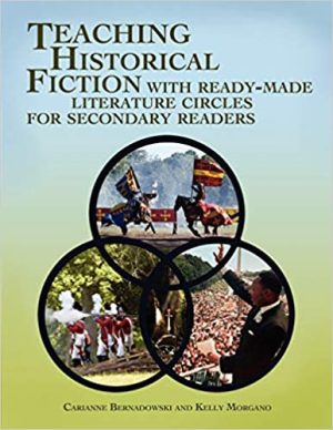 Teaching Historical Fiction with Ready Made Literature Circles for Secondary Readers