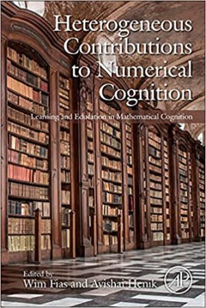 Heterogeneous Contributions to Numerical Cognition Learning and Education in Mathematical Cognition