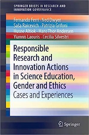 Responsible Research and Innovation Actions in Science Education Gender and Ethics Cases and Experiences