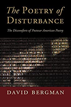 The Poetry of Disturbance The Discomforts of Postwar American Poetry