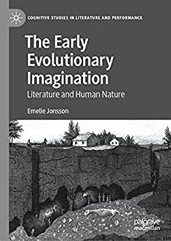 The Early Evolutionary Imagination Literature and Human Nature