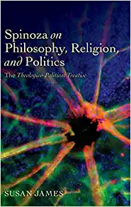 Spinoza on Philosophy Religion and Politics