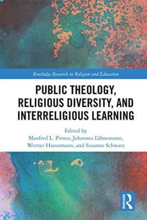 Public Theology Religious Diversity and Interreligious Learning