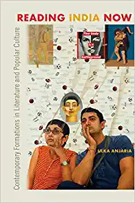 Reading India Now Contemporary Formations in Literature and Popular Culture