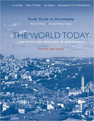 Study Guide to accompany The World Today Concepts and Regions in Geography 5th Edition
