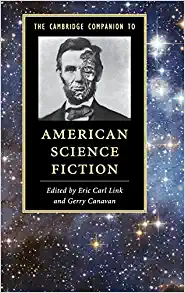 The Cambridge Companion to American Science Fiction