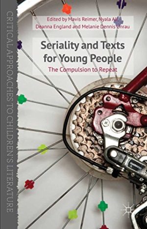 Seriality and Texts for Young People The Compulsion to Repeat