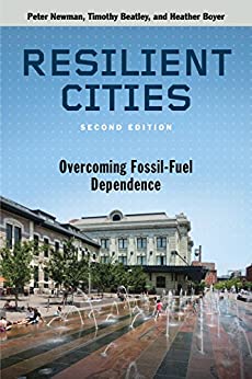 Resilient Cities Overcoming Fossil Fuel Dependence 2nd  Edition