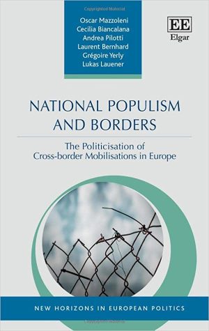 National Populism and Borders The Politicisation of Cross border Mobilisations in Europe