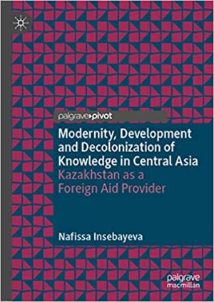 Modernity Development and Decolonization of Knowledge in Central Asia