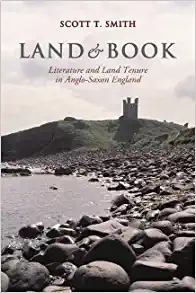 Land and Book Literature and Land Tenure in Anglo Saxon England