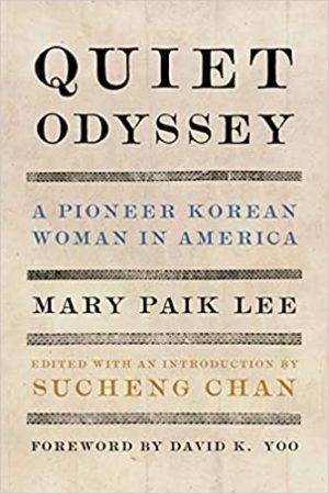 Quiet Odyssey A Pioneer Korean Woman in America