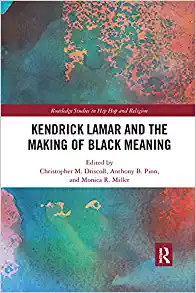 Kendrick Lamar and the Making of Black Meaning