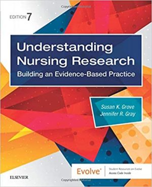 Understanding Nursing Research Building an Evidence Based Practice 7th Ed