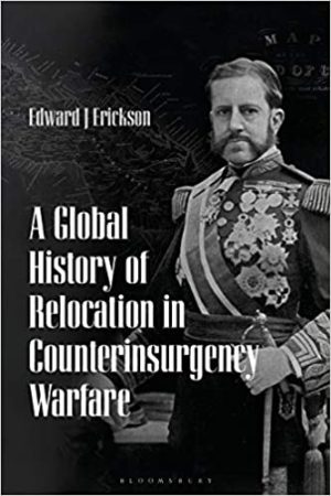 A Global History of Relocation in Counterinsurgency Warfare
