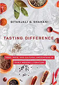 Tasting Difference Food Race and Cultural Encounters in Early Modern Literature