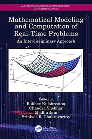 Mathematical Modeling and Computation of Real Time Problems An Interdisciplinary Approach