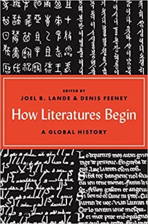 How Literatures Begin A Global History