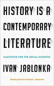 History Is a Contemporary Literature Manifesto for the Social Sciences