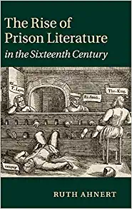The Rise of Prison Literature in the Sixteenth Century