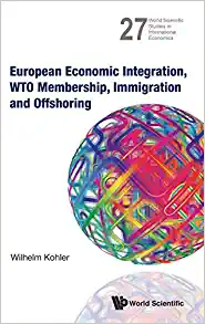 European Economic Integration Wto Membership Immigration And Offshoring