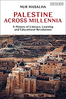 Palestine Across Millennia A History of Literacy Learning and Educational Revolutions