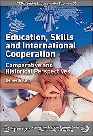 Education Skills and International Cooperation Comparative and Historical Perspectives