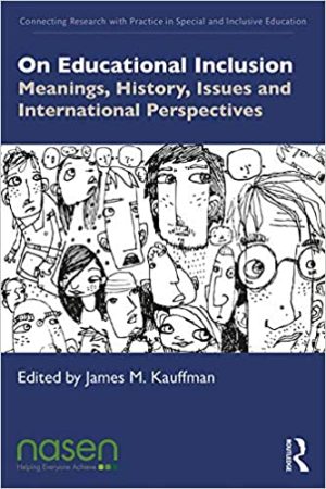 On Educational Inclusion Meanings History Issues and International Perspectives