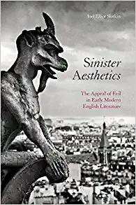 Sinister Aesthetics The Appeal of Evil in Early Modern English Literature