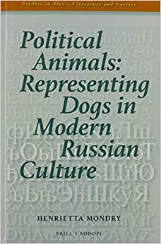 Political Animals Representing Dogs in Modern Russian Culture