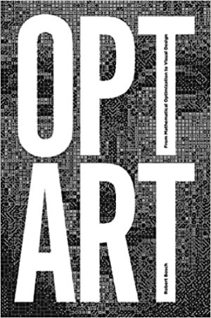 Opt Art From Mathematical Optimization to Visual Design