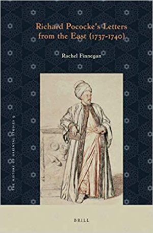 Richard Pocockes Letters from the East 1737 to 1740