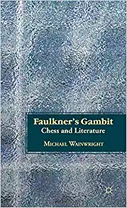Faulkners Gambit Chess and Literature