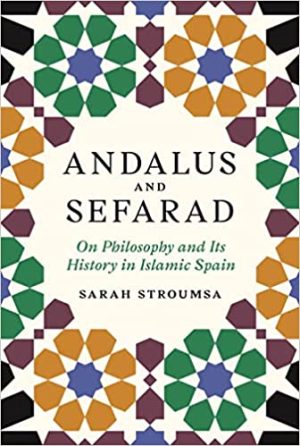 Andalus And Sefarad On Philosophy And Its History In Islamic Spain