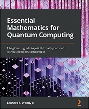 Essential Mathematics for Quantum Computing