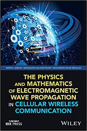 The physics and mathematics of electromagnetic wave propagation in cellular wireless communication