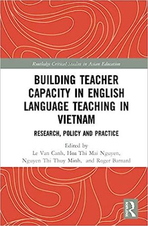 Building Teacher Capacity in English Language Teaching in Vietnam