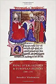 Papal Overlordship and European Princes 1000 1270