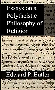 Essays on a Polytheistic Philosophy of Religion