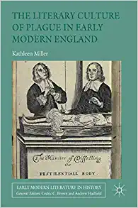 The Literary Culture of Plague in Early Modern England