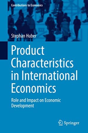 Product Characteristics in International Economics Role and Impact on Economic Development