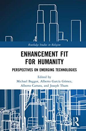 Enhancement Fit for Humanity Perspectives on Emerging Technologies