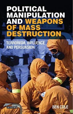 Political Manipulation and Weapons of Mass Destruction Terrorism Influence and Persuasion