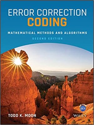Error Correction Coding Mathematical Methods and Algorithms 2nd Edition